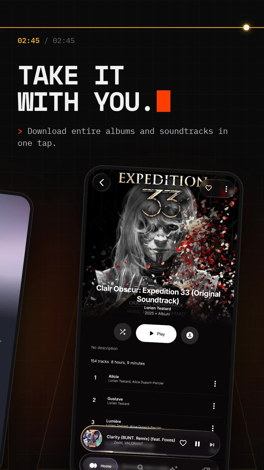 Take it with you. Download entire albums and soundtracks in one tap.